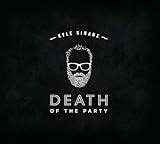 Death of the Party (Kyle Kinane)