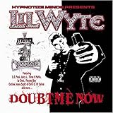 Doubt Me Now - Lil Wyte