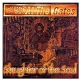 Slaughter of the Soul - At the Gates