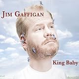 King Baby (Jim Gaffigan)