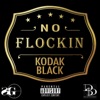 No Flockin - Kodak Black
