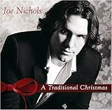 A Traditional Christmas - Joe Nichols