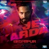 Jee Karda - Badlapur