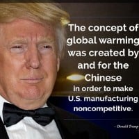 "The concept of global warming was created by and for the Chinese."