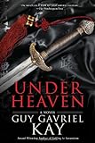 Under Heaven - Guy Gavriel Kay