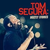 Mostly Stories - Tom Segura