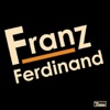 Take Me Out - Franz Ferdinand