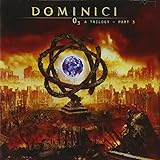 O3 a Trilogy Part 3 - Dominici