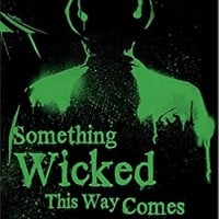 Something Wicked This Way Comes