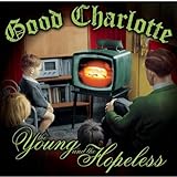 The Young and the Hopeless - Good Charlotte