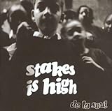 Stakes is High - De la Soul
