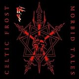 Morbid Tales - Celtic Frost