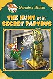Geronimo Stilton the Hunt for the Secret Papyrus