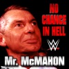 Vince McMahon - No Chance in Hell
