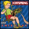 The Kids Aren't Alright - The Offspring