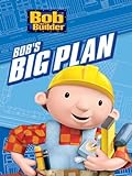 Bob's Big Plan