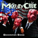 Generation Swine - MÃ¶tley CrÃ¼e