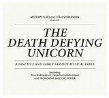 The Death Defying Unicorn - Motorpsycho