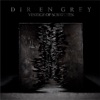 Dir en grey - Ain't Afraid to Die