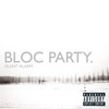 Helicopter - Bloc Party