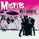 Walk Among Us - Misfits