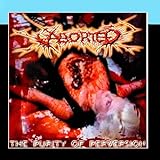 The Purity of Perversion - Aborted