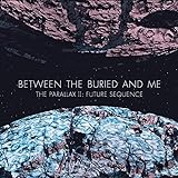 The Parallax II: Future Sequence - Between the Buried and Me