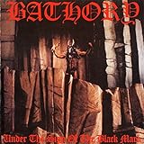 Under the Sign of the Black Mark - Bathory