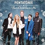 That's Christmas to Me - Pentatonix