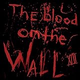 The Blood on the Wall - XIII