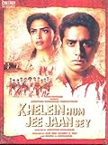 Khelein Hum Jee Jaan Sey