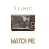 Watch Me - Silento