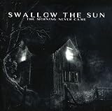 The Morning Never Came - Swallow the Sun