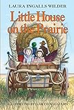 Little House On the Prairie by Laura Ingalls Wilder