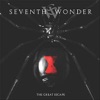 The Great Escape - Seventh Wonder