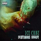 Everythang's Corrupt - Ice Cube