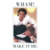 Careless Whisper - Wham!