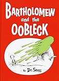 Bartholomew and the Oobleck: