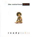 Ready To Die - Notorious B.I.G.