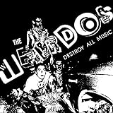 Destroy All Music - The Weirdos
