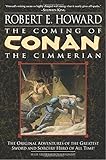 The Coming of Conan the Cimmerian - Robert E. Howard