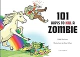 101 Ways to Kill a Zombie