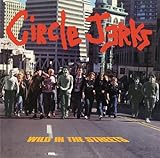 Wild in the Streets - Circle Jerks