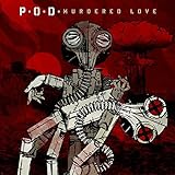 Murdered Love - P.O.D.
