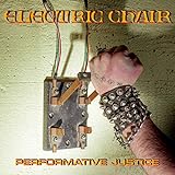 Performative Justice - Electric Chair