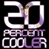 20 Percent Cooler - Ken Ashcorp