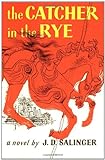 The Catcher in the Rye - J.D. Salinger