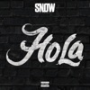 Snow Tha Product - Hola