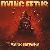 Reign Supreme - Dying Fetus
