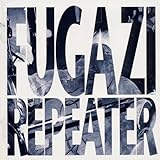 Repeater - Fugazi